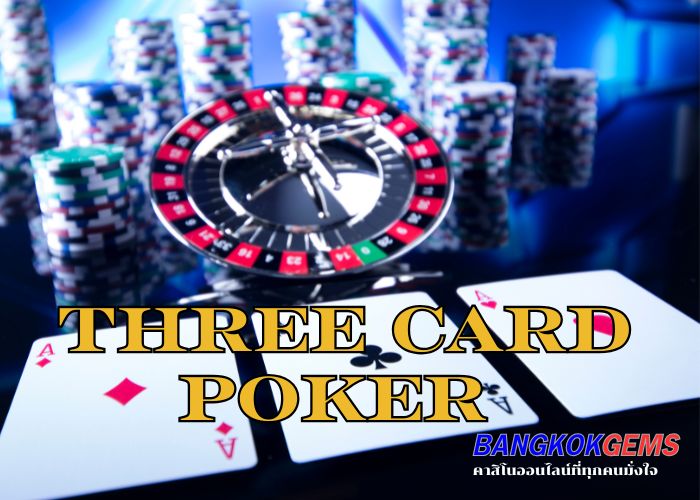 Three Card Poker: